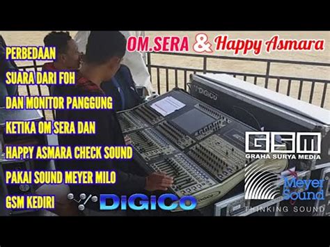 Perbedaan Suara Dari FOH Dan Monitor Panggung Saat Om Sera Dan Happy