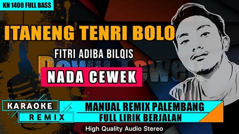 Itaneng Tenri Bolo Karaoke Remix Palembang Youtube