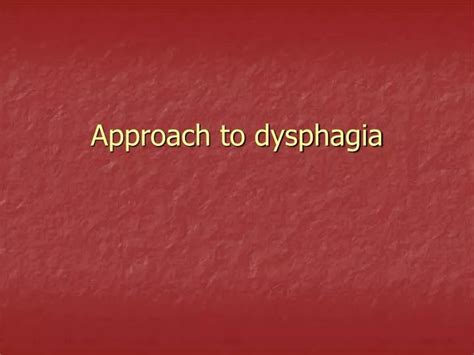 Ppt Approach To Dysphagia Powerpoint Presentation Free Download Id