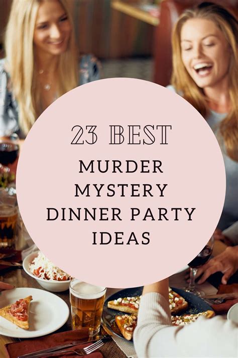 23 Best Murder Mystery Dinner Party Ideas Fun Party Pop