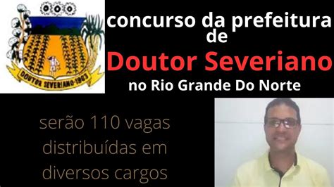 Concurso Da Prefeitura De Doutor Severiano No Rio Grande Do Norte Youtube