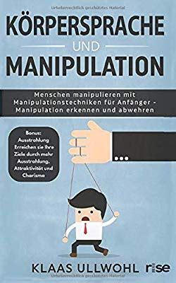 K Rpersprache Und Manipulation Menschen Manipulieren Mit