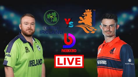 Live Netherlands Vs Ireland Ned Vs Ire Netherlands Tri Nation