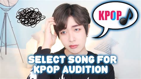 Kpop Audition Song Selection For Dummies 5 Audition Tips To Choose A