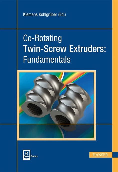 Co Rotating Twin Screw Extruders Fundamentals Walmart