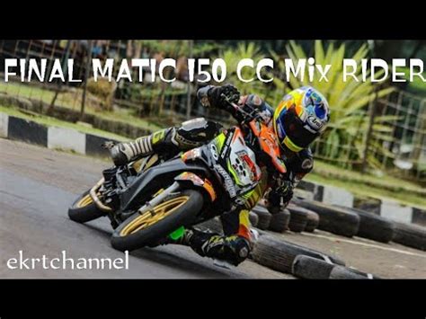 RACE BRIGIF MATIC 150 CC MIX RIDER YouTube