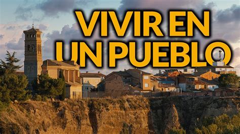 Ventajas De Vivir En Un Pueblo Youtube