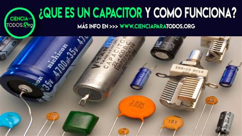 Que Es Un Capacitor Y Como Funciona Condensador