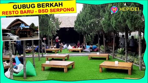 Baru Gubug Berkah Resto Cafe Bsd Serpong Indonesian Food Street