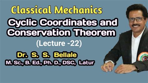 Math M Sc S Y I Classical Mechanics Cyclic Coordinates Lect 22