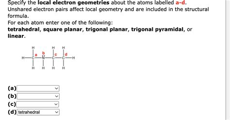 Solved Specify The Local Electron Geometries About The Atoms Chegg