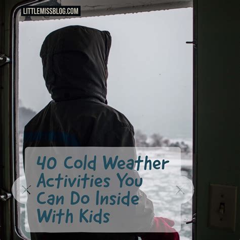 40 Cold Weather Activities with Kids * Little Miss...