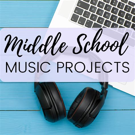 Projects for middle school music students – Artofit