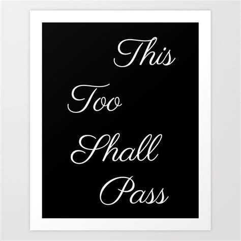 This Too Shall Pass Society6 Spring Motivational Quotes Inspirational Quotes Art Print By C