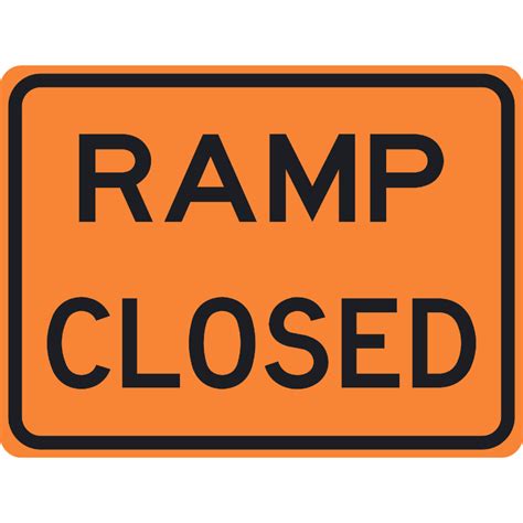 Ramp Closed E5 H2e Akron Safety Lite Traffic And Construction Signs