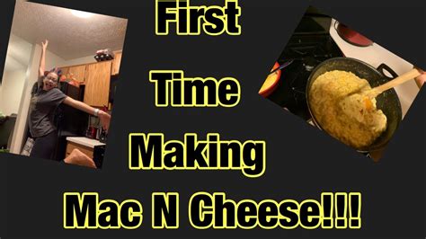 First Time Making Mac N Cheese Youtube