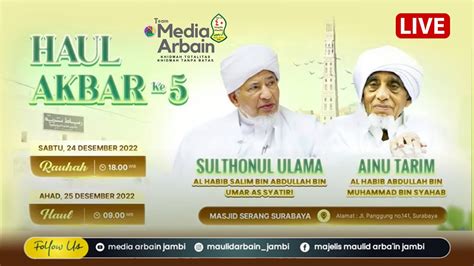 Live Haul Akbar Al Habib Salim Bin Abdullah Bin Umar As Syatiri