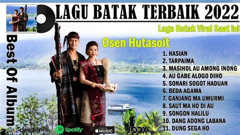 Lagu Batak Terbaik Dan Terpopuler Lagu Terbaik Karya Osen