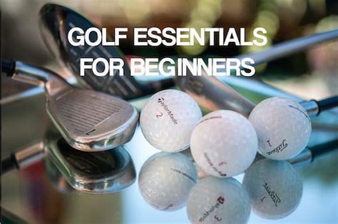 Golf Essentials For Beginners – What You Will Need To Get Started