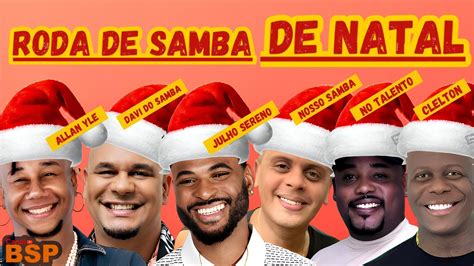 RODA DE SAMBA ESPECIAL DE NATAL 1 HORAS DE MUITO SAMBA E PAGODE DE