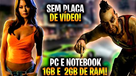 Jogos Para Pc E Notebook Fraco Gb De Ram Em Youtube