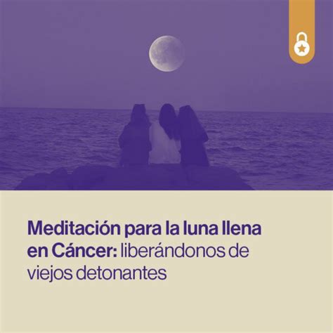 Meditación para la Luna Llena en Cáncer