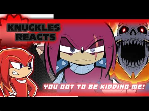 Archie Knuckles Reacts To There S Something About Knuckles Part