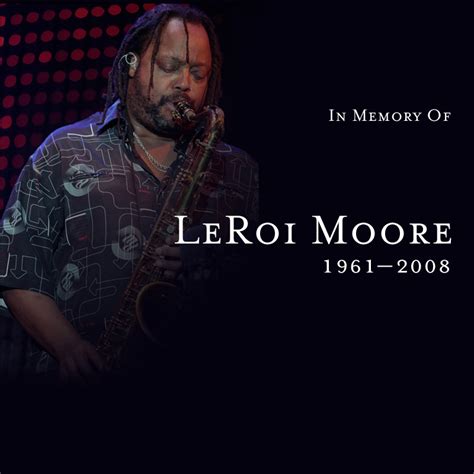 LeRoi Moore, 1961-2008 – Glen Moon's Blog