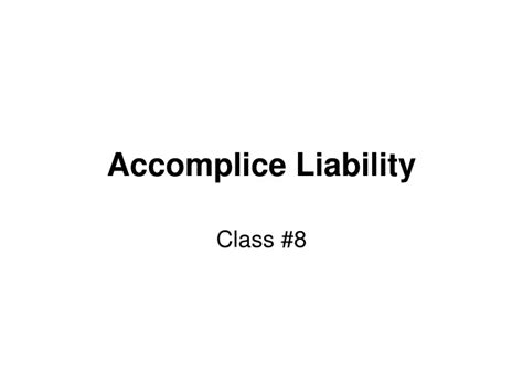 Ppt Accomplice Liability Powerpoint Presentation Free Download Id