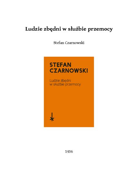 Stefan Czarnowski Ludzie Zbedni W Sluzbie Przemocy Ludzie Zb Dni W