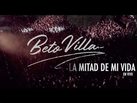 Beto Villa Jr La Mitad De Mi Vida Vallenato En Vivo Youtube