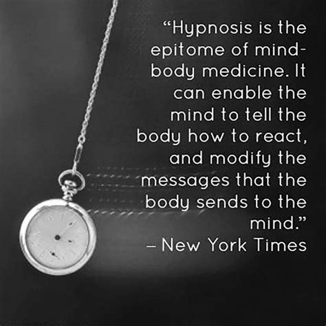 Hypnosis Is The Epitome Of Mind Body Medicine It Can Enable The Mind