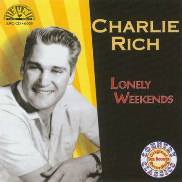 Charlie Rich Lonely Weekends Reviews Album Of The Year