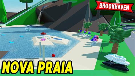 Chegou Nova Praia Do Brookhaven Rp Roblox Atualiza O Youtube