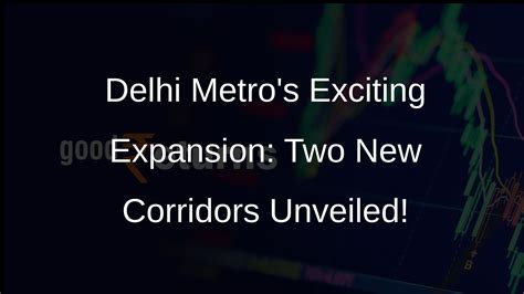 Delhi Metro Phase IV Gets Two New Corridors Check Details Here