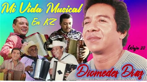 Diomedes Diaz Mi Vida Musical En Vivo Kz Youtube