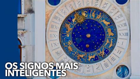 3 Signos Que São Considerados Os Mais Inteligentes Você é Um Deles