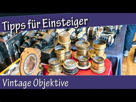 Tipps für Anfänger Einsteiger Vintage Objektive was man so wissen