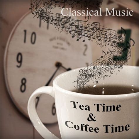 Tea Time & Coffee Time – Background Instrumental... by Tea Time Music Sanctuary