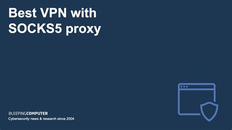 Best Vpn With Socks5 Proxy In 2024