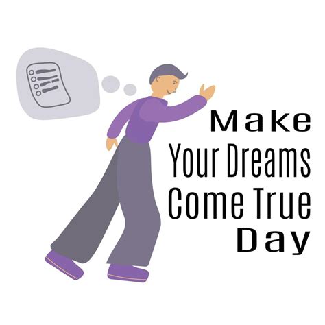 Make Your Dreams Come True Day Idea For Poster Banner Flyer Or