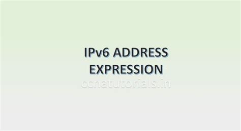 Ipv6 Address Expression Explained With Example Ccna Tutorials