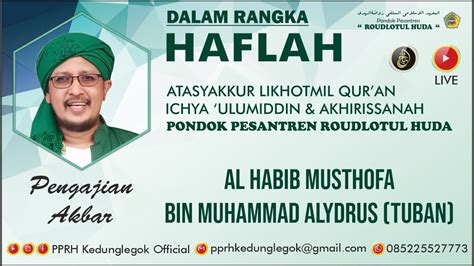 LIVE PENGAJIAN AKBAR BRSAMA AL HABIB MUSTHOFA BIN MUHAMMAD ALAYDRUS