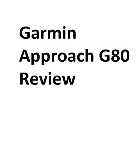 Garmin Approach G80 Review - Complete Information