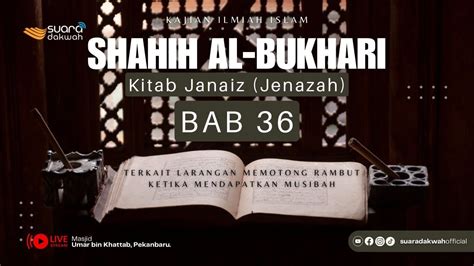 LIVE Ustadz Dr Aspri Rahmat Azai MA Shahih Al Bukhari Kitab