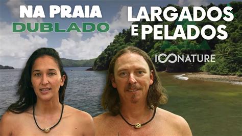 Largados E Pelados In Dito Na Praia Dublado Youtube