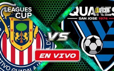 Chivas Vs San Jose Earthquakes Partido De La Leagues Cup Resumen