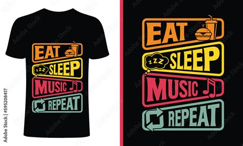 Music t-shirt design. Eat sleep music repeat t-shirt design. eat sleep ...