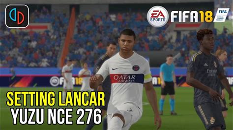 Cobain Fifa 18 Di Yuzu 276 Tanpa Bug Grafik Di Android POCO F4