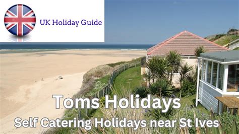 Toms Holidays Self Catering Holidays Near St Ives Cornwall Youtube